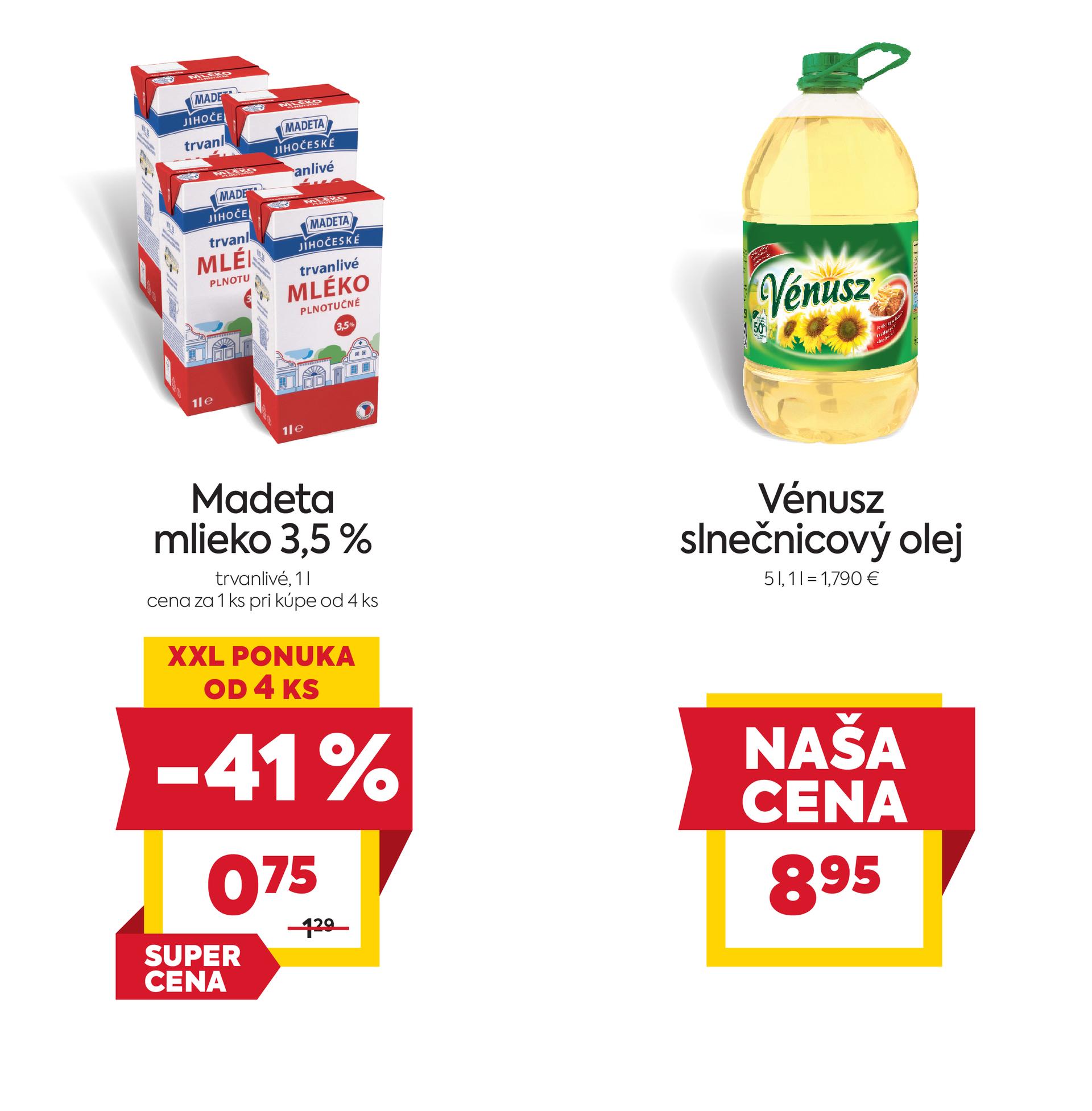 Na obrázku sú dva produkty. Naľavo je obrázok Madeta mlieko, 3,5 %, trvanlivé, 1 l. V zľave 41%, akciová cena za 1 ks pri kúpe od 4 ks je 0.75 €. Napravo je obrázok Vénusz slnečnicový olej, 5 l. Akciová cena je 8.95€. 